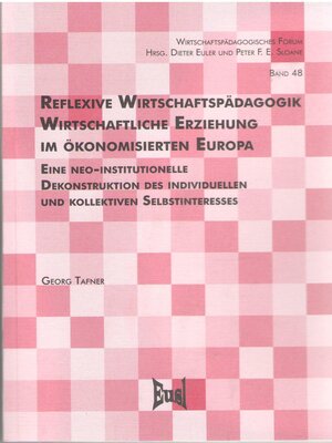 cover image of Reflexive Wirtschaftspädagogik. Wirtschaftliche Erziehung im ökonomisierten Europa